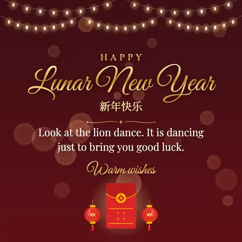Lunar New Year wishes image: Look at the lion dance. It is dancing just to bring you good luck.