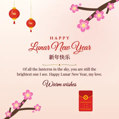 Lunar New Year wishes image: Of all the lanterns in the sky, you are still the brightest one I see. Happy Lunar New Year, my love.
