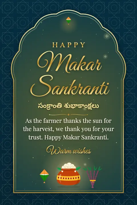 Makar Sankranti wishes image: As the farmer thanks the sun for the harvest, we thank you for your trust. Happy Makar Sankranti.