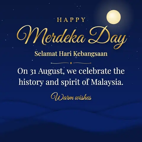 Malaysia National Day (Merdeka) wishes image: On 31 August, we celebrate the history and spirit of Malaysia.