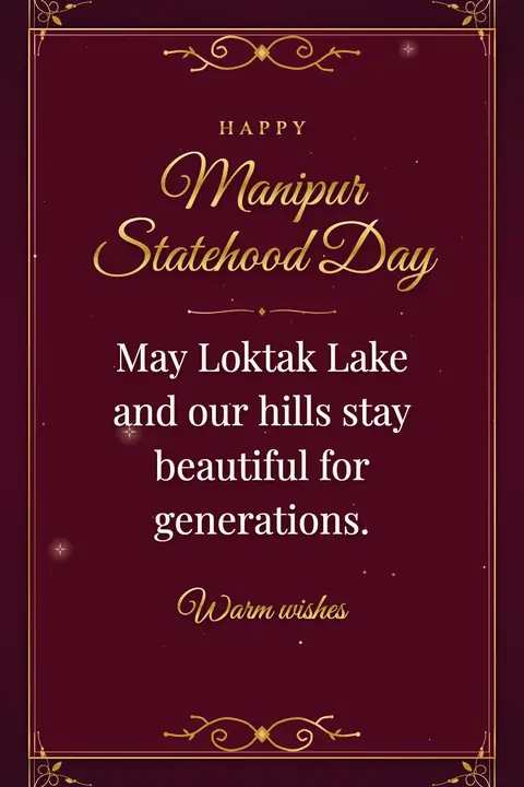 Manipur Statehood Day wishes image: May Loktak Lake and our hills stay beautiful for generations.