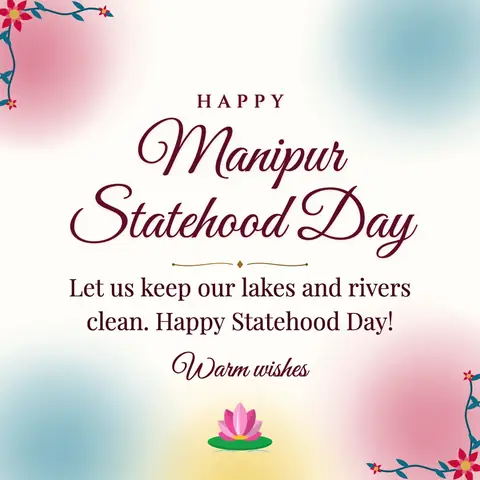 Manipur Statehood Day wishes image: Let us keep our lakes and rivers clean. Happy Statehood Day!