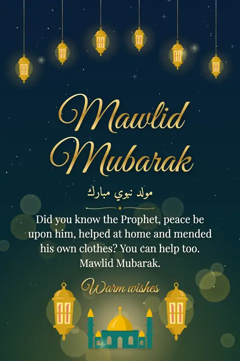 Mawlid wishes image: Did you know the Prophet, peace be upon him, helped at home and mended his own clothes? You can help too. Mawlid Mubarak.