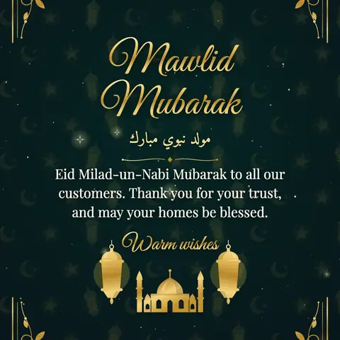 Mawlid wishes image: Eid Milad-un-Nabi Mubarak to all our customers. Thank you for your trust, and may your homes be blessed.