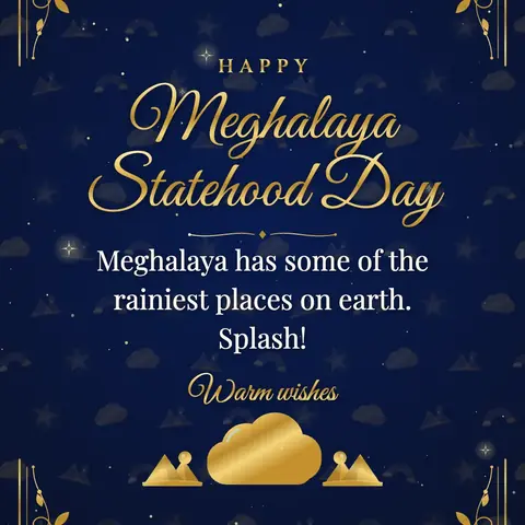 Meghalaya Statehood Day wishes image: Meghalaya has some of the rainiest places on earth. Splash!