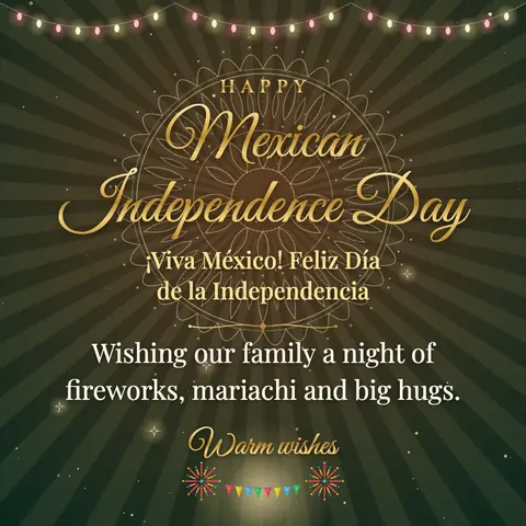 Mexican Independence Day wishes image: Wishing our family a night of fireworks, mariachi and big hugs.