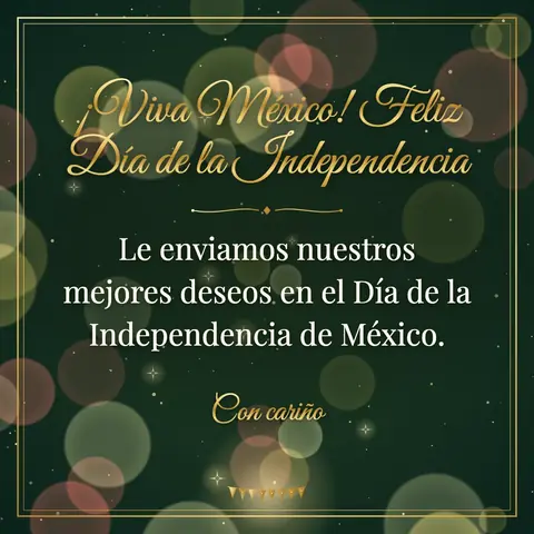 Mexican Independence Day wishes image: Le enviamos nuestros mejores deseos en el Día de la Independencia de México.
