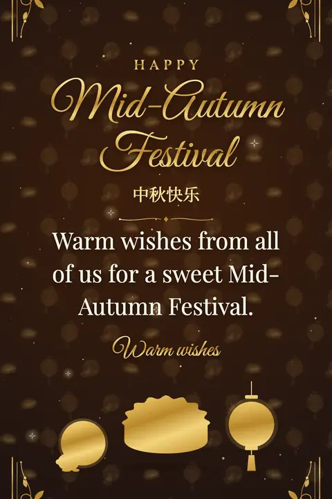 Mid-Autumn Festival wishes image: Warm wishes from all of us for a sweet Mid-Autumn Festival.