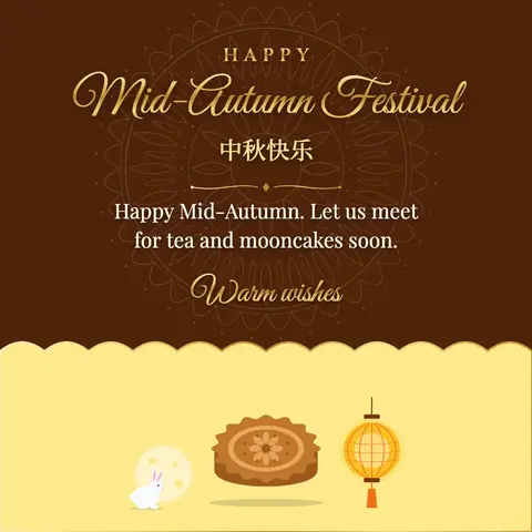 Mid-Autumn Festival wishes image: Happy Mid-Autumn. Let us meet for tea and mooncakes soon.