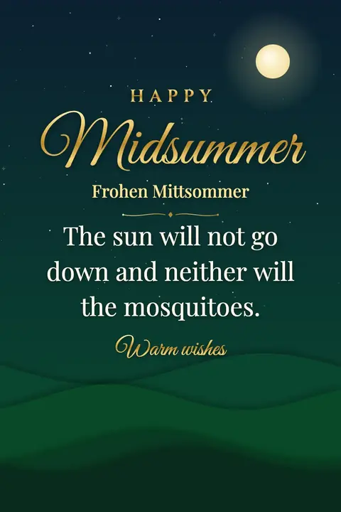 Midsummer wishes image: The sun will not go down and neither will the mosquitoes.