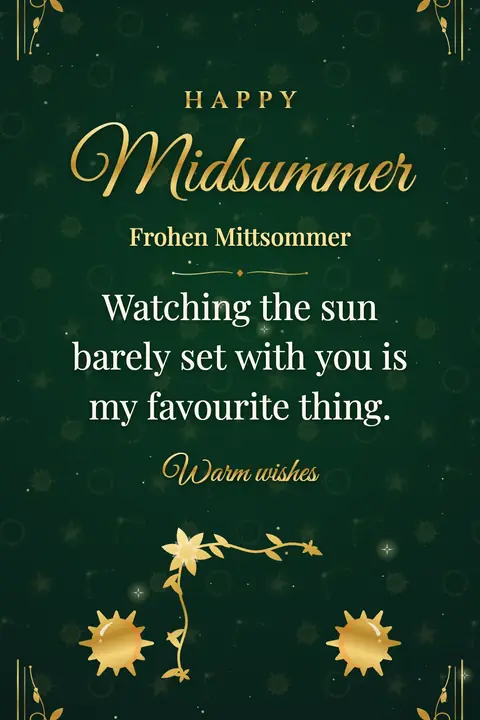 Midsummer wishes image: Watching the sun barely set with you is my favourite thing.
