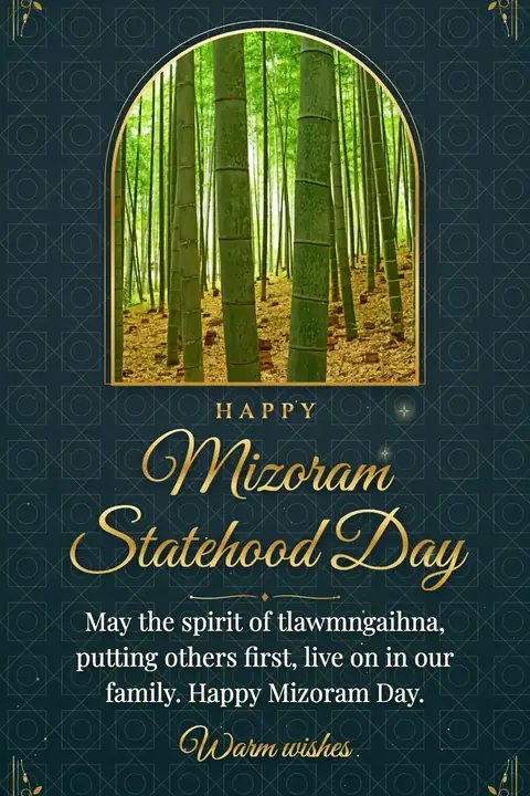 Mizoram Statehood Day wishes image: May the spirit of tlawmngaihna, putting others first, live on in our family. Happy Mizoram Day.