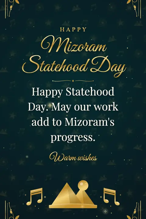 Mizoram Statehood Day wishes image: Happy Statehood Day. May our work add to Mizoram's progress.