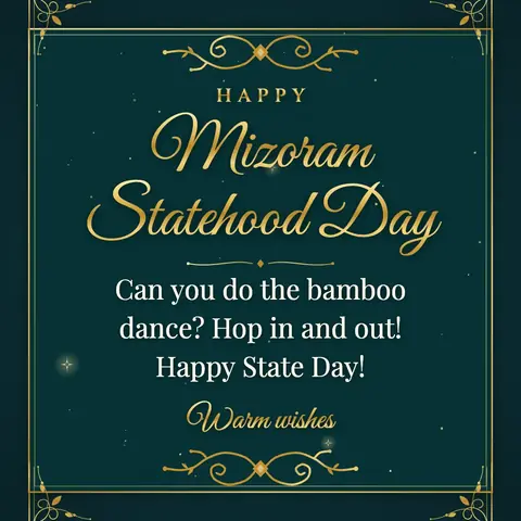 Mizoram Statehood Day wishes image: Can you do the bamboo dance? Hop in and out! Happy State Day!
