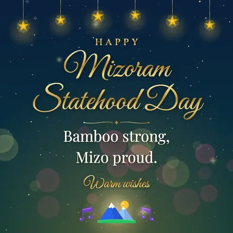 Mizoram Statehood Day wishes image: Bamboo strong, Mizo proud.