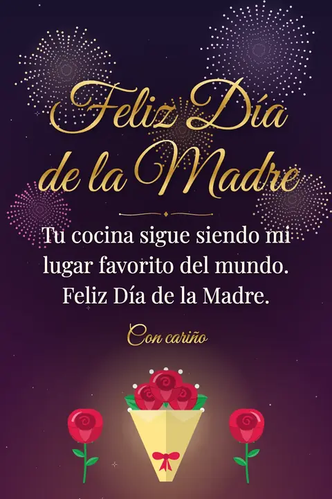 Mother's Day wishes image: Tu cocina sigue siendo mi lugar favorito del mundo. Feliz Día de la Madre.