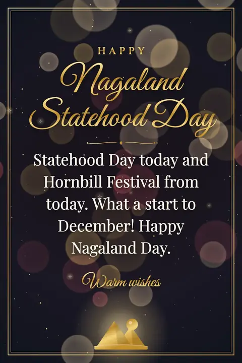 Nagaland Statehood Day wishes image: Statehood Day today and Hornbill Festival from today. What a start to December! Happy Nagaland Day.