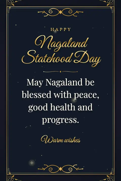 Nagaland Statehood Day wishes image: May Nagaland be blessed with peace, good health and progress.