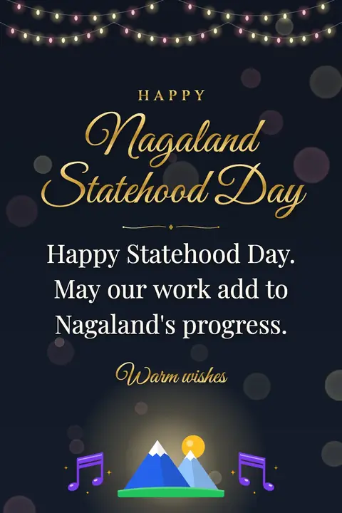 Nagaland Statehood Day wishes image: Happy Statehood Day. May our work add to Nagaland's progress.