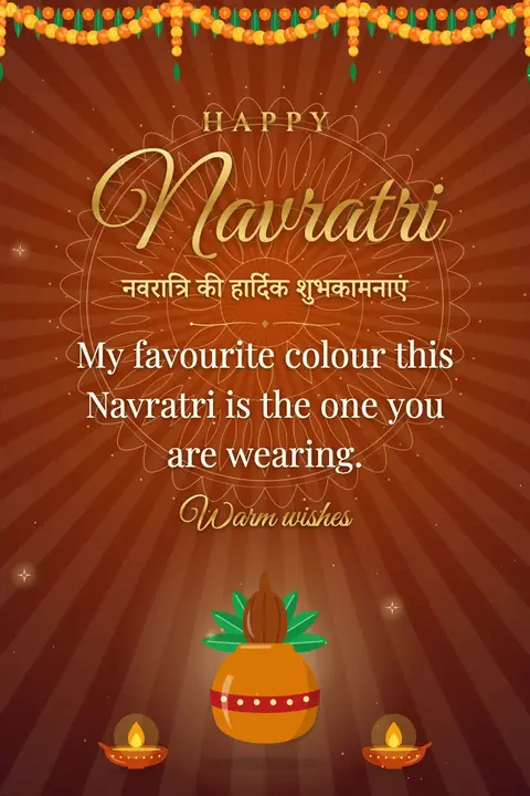 Navratri wishes image: My favourite colour this Navratri is the one you are wearing.