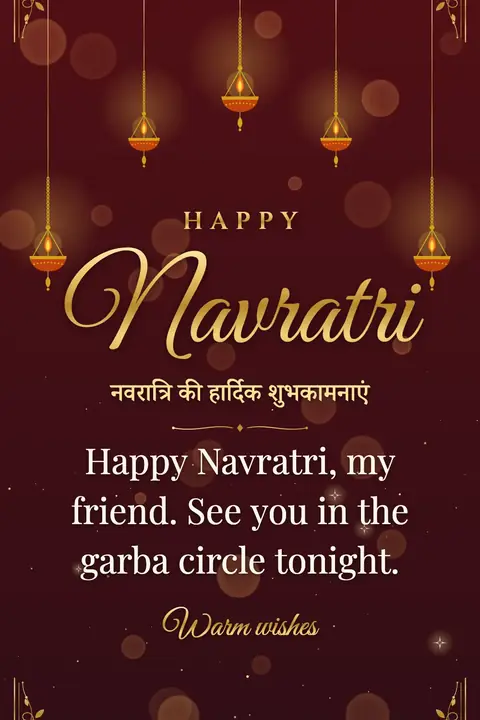Navratri wishes image: Happy Navratri, my friend. See you in the garba circle tonight.