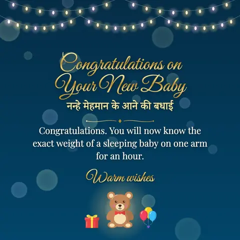 New Baby wishes image: Congratulations. You will now know the exact weight of a sleeping baby on one arm for an hour.