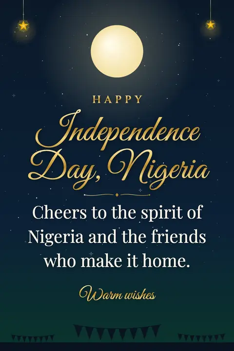 Nigeria Independence Day wishes image: Cheers to the spirit of Nigeria and the friends who make it home.