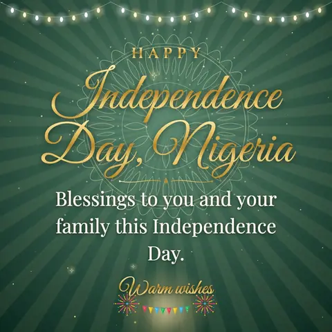 Nigeria Independence Day wishes image: Blessings to you and your family this Independence Day.
