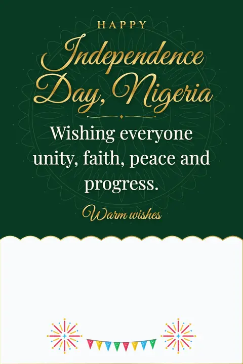 Nigeria Independence Day wishes image: Wishing everyone unity, faith, peace and progress.