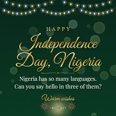 Nigeria Independence Day wishes image: Nigeria has so many languages. Can you say hello in three of them?