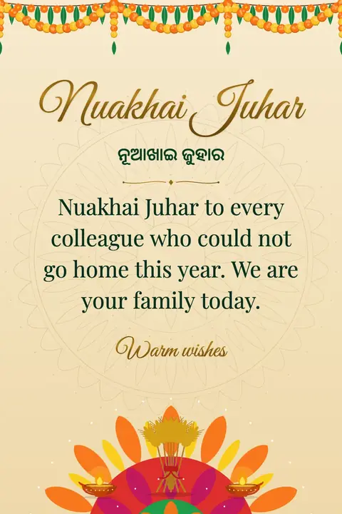 Nuakhai wishes image: Nuakhai Juhar to every colleague who could not go home this year. We are your family today.