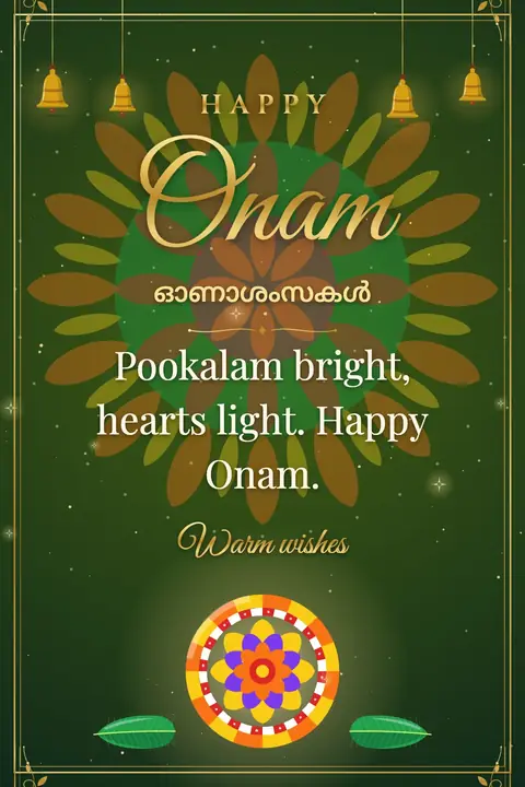 Onam wishes image: Pookalam bright, hearts light. Happy Onam.