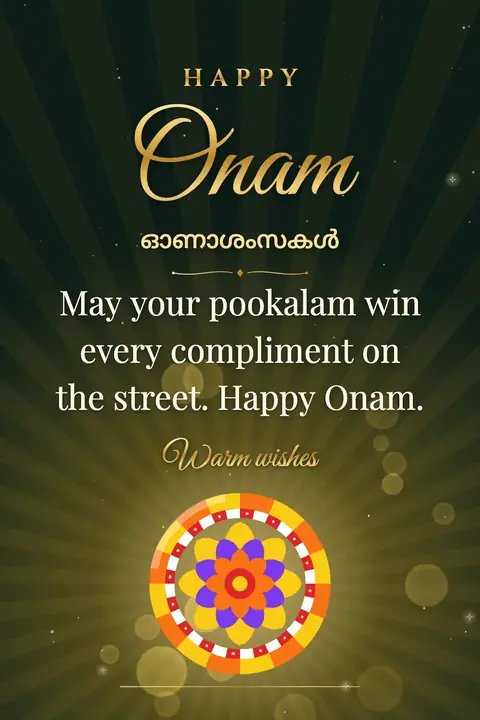 Onam wishes image: May your pookalam win every compliment on the street. Happy Onam.