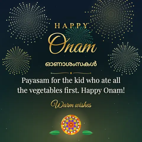 Onam wishes image: Payasam for the kid who ate all the vegetables first. Happy Onam!