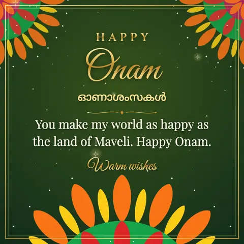 Onam wishes image: You make my world as happy as the land of Maveli. Happy Onam.