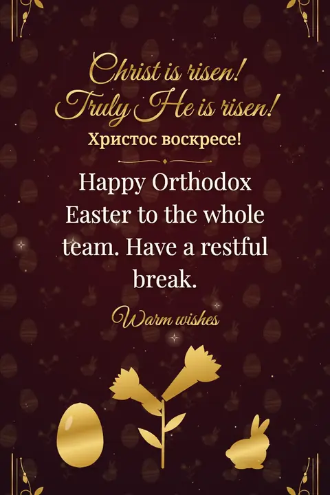 Orthodox Easter wishes image: Happy Orthodox Easter to the whole team. Have a restful break.