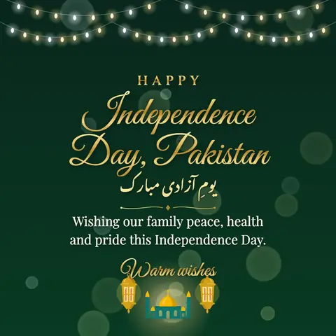 Pakistan Independence Day wishes image: Wishing our family peace, health and pride this Independence Day.