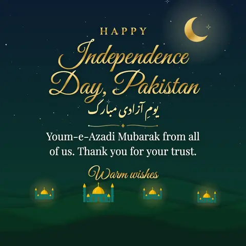 Pakistan Independence Day wishes image: Youm-e-Azadi Mubarak from all of us. Thank you for your trust.