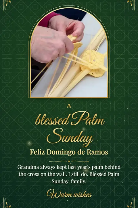 Palm Sunday wishes image: Grandma always kept last year's palm behind the cross on the wall. I still do. Blessed Palm Sunday, family.