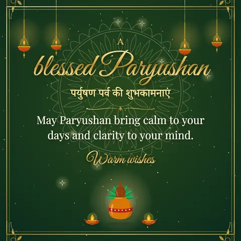 Paryushan wishes image: May Paryushan bring calm to your days and clarity to your mind.