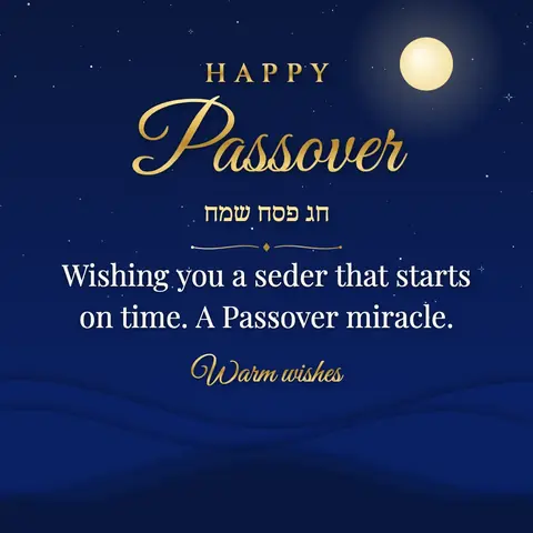 Passover wishes image: Wishing you a seder that starts on time. A Passover miracle.