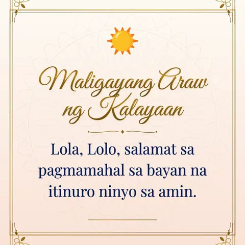 Philippine Independence Day wishes image: Lola, Lolo, salamat sa pagmamahal sa bayan na itinuro ninyo sa amin.