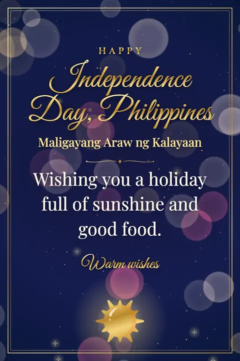 Philippine Independence Day wishes image: Wishing you a holiday full of sunshine and good food.