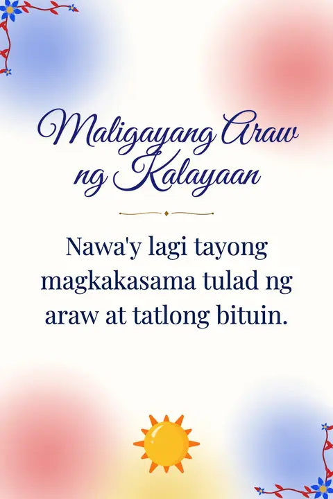 Philippine Independence Day wishes image: Nawa'y lagi tayong magkakasama tulad ng araw at tatlong bituin.