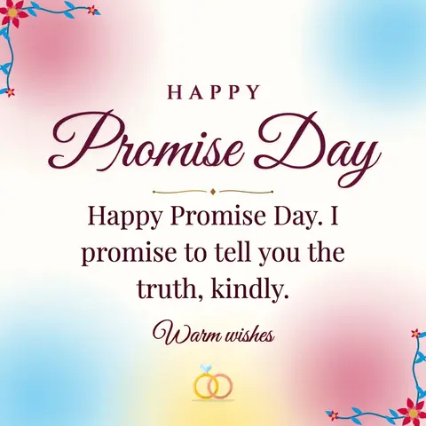 Promise Day wishes image: Happy Promise Day. I promise to tell you the truth, kindly.