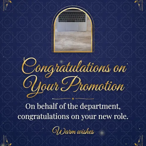 Promotion wishes image: On behalf of the department, congratulations on your new role.