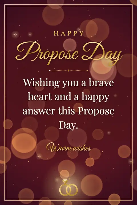 Propose Day wishes image: Wishing you a brave heart and a happy answer this Propose Day.