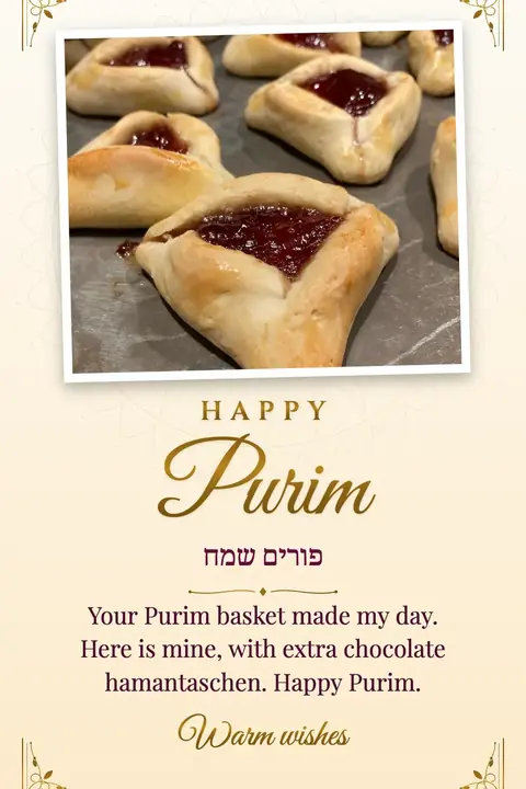 Purim wishes image: Your Purim basket made my day. Here is mine, with extra chocolate hamantaschen. Happy Purim.