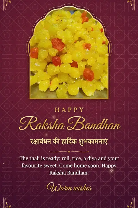 Raksha Bandhan wishes image: The thali is ready: roli, rice, a diya and your favourite sweet. Come home soon. Happy Raksha Bandhan.