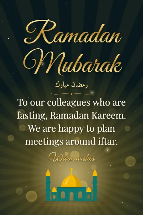Ramadan wishes image: To our colleagues who are fasting, Ramadan Kareem. We are happy to plan meetings around iftar.
